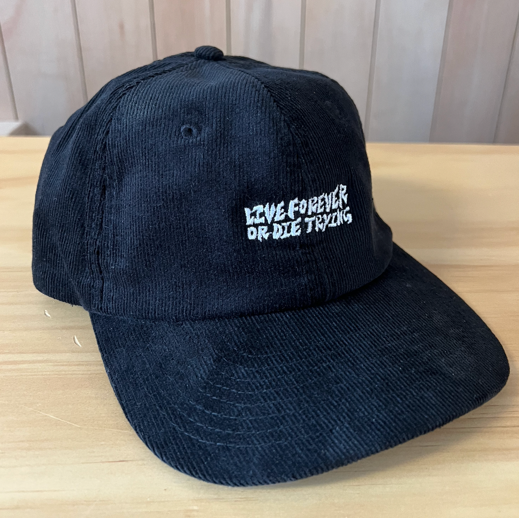 Live Forever Or Die Trying Black Cord Cap