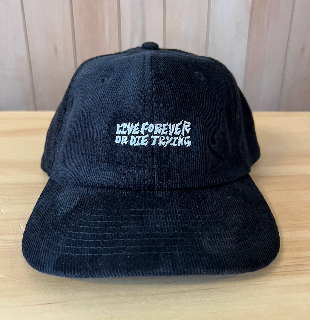 Live Forever Or Die Trying Black Cord Cap